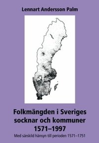 Folkm�ngden i Sveriges socknar och kommuner 1571-1997 (inbunden)