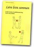 L�ra leva samman : undervisning i konflikthantering : teori och praktik