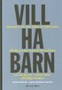 Vill ha barn : inspiration och tr�st, fakta och information till dig som har sv�rt att bli med barn och till dig som i arbetet m�ter ofrivilligt barnl�sa