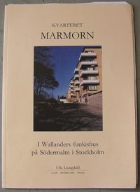 Kvarteret Marmorn : i Wallanders funkishus p� S�dermalm i Stockholm (h�ftad)