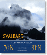 Svalbard : den arktiska p�rlan (h�ftad)