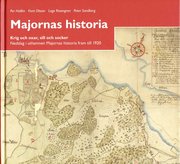 Majornas historia : krig och oxar, sill och socker (inbunden)