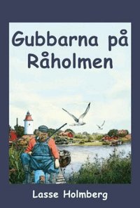 Gubbarna p� R�holmen (inbunden)