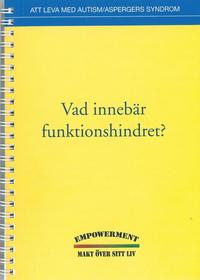 Att leva med autism / Asperger syndrom - vad inneb�r funktionshindret? ()