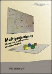 Multiprojektledning : skapa puls i produktutveckling med lean t�nkande (h�ftad)