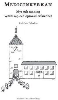 Medicinkyrkan: myt och sanning (inbunden)