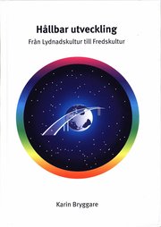 H�llbar utveckling : fr�n lydnadskultur till fredskultur (inbunden)