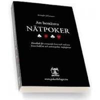 Att bem�stra n�tpoker : handbok f�r vinnande limit och nolimit : Texas hold'em och onlinespelets m�jligheter (h�ftad)