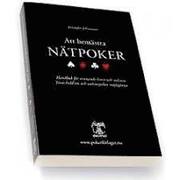 Att bem�stra n�tpoker : handbok f�r vinnande limit och nolimit : Texas hold'em och onlinespelets m�jligheter (h�ftad)