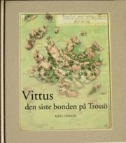 Vittus - den siste bonden p� Tross� (inbunden)