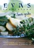 Evas frestelser - livets goda : Vegetarisk mat med  en portion ayurveda f�r kropp och sj�l