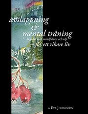 Avslappning & Mental tr�ning - f�r ett rikare liv (inkl cd) (inbunden)