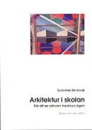 Arkitektur i skolan (h�ftad)