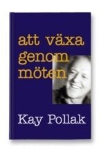 Att v�xa genom m�ten (inbunden)