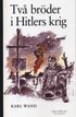 Tv� br�der i Hitlers krig