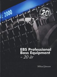 EBS Professional Bass Equipment - 20 �r (inbunden)