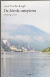 De d�ende europ�erna : p� resa till sefarderna i Sarajevo, gottscheetyskarna, arberesherna, sorberna och arum�nerna (h�ftad)
