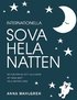 Internationella sova hela natten : s� hj�lper du ditt lilla barn att sova gott hela natten l�ng