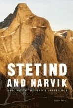 Stetind and Narvik - Dancing on the Devil's Dancefloor (inbunden)
