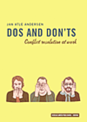 Dos and Don'ts : conflict resolution at work (h�ftad)