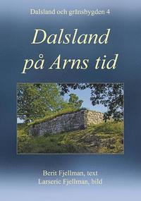 Dalsland p� Arns tid (h�ftad)