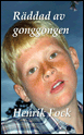 R�ddad av gonggongen (inbunden)