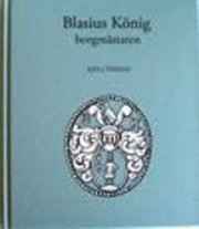 Blasius K�nig : borgm�staren (inbunden)