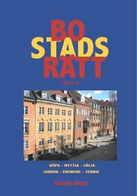 Bostadsr�tt - f�r alla : k�pa, nyttja, s�lja, juridik, ekonomi, teknik (h�ftad)