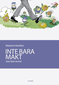 INTE BARA MAKT... utan �ven ansvar (h�ftad)