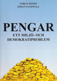 Pengar ett milj� och demokratiproblem (h�ftad)