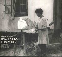 Lisa Larson keramiker = Lisa Larson ceramic designer (h�ftad)