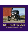 Kultur p vg : den fordonshistoriska rrelsen i Sverige