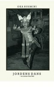 Jordens dans : en roman fr�n Bali (h�ftad)