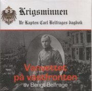 Vanvettet p� v�stfronten : ur kapten Carl Belfrages dagbok Krigsminnen (ljudbok)