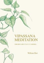 Vipassana meditation : som den l�rs ut av S. N. Goenka (h�ftad)