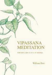 Vipassana meditation : som den l�rs ut av S. N. Goenka (h�ftad)