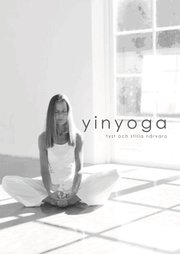 Yinyoga : tyst och stilla n�rvaro (h�ftad)