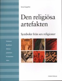 Den religi�sa artefakten : symboler fr�n sex religoner (inbunden)