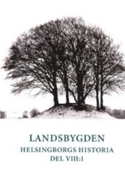 Helsingborgs historia VIII:1 Landsbygden (inbunden)
