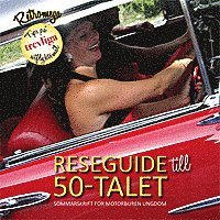 Reseguide till 50-talet : sommarskrift f�r motorburen ungdom ()