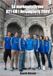 S� marknadsf�rdes U21-EM i Helsingborg 2009 (h�ftad)