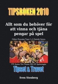 Tipsboken 2010 : allt som du beh�ver f�r att vinna och tj�na pengar p� spel (h�ftad)