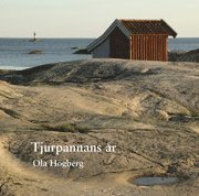 Tjurpannans �r : ett �r i ett naturreservat i norra Bohusl�n (inbunden)