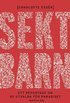 Sektbarn : ett reportage om de utvalda f�r paradiset