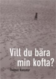 Vill du b�ra min kofta (h�ftad)