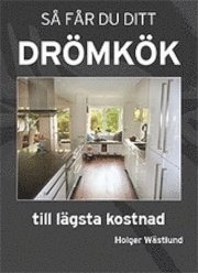 S� f�r du ditt dr�mk�k till l�gsta kostnad (h�ftad)