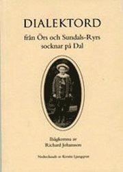 Dialektord fr�n �rs och Sundals-Ryrs socknar p� Dal (h�ftad)