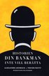 Historien din bankman inte vill ber�tta