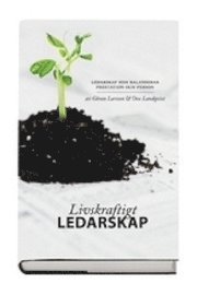 Livskraftigt ledarskap (inbunden)