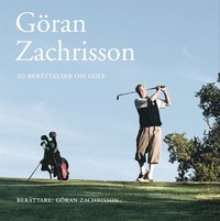 G�ran Zachrisson - 20 ber�ttelser om golf (ljudbok)